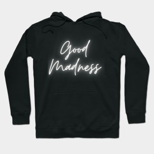 Good Madness 2 Hoodie